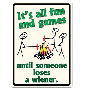 Tin Sign 12in x 17in - Its All Fun and Ga