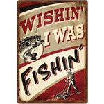 Tin Sign 12in x 17in - Wishin / Fishin